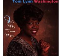 TONI LYNN WASHINGTON - It'S My Turn Now