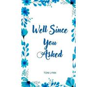 Toni Lynn Well Since You Asked (Tascabile)