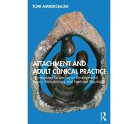 Toni Mandelbaum Attachment and Adult Clinical Practice (Tascabile)