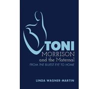 Toni Morrison and the Maternal (Tascabile) Modern American Literature