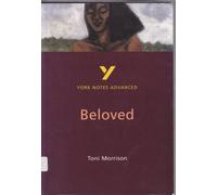 Toni Morrison 'Beloved': everything you need to catch up, study and prepare for 2025 assessments and 2026 exams: everything you need to catch up, study and prepare for 2021 assessments and 2022 exams