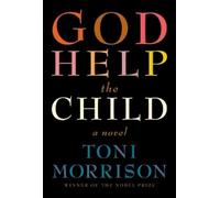 Toni Morrison God Help the Child (Copertina rigida)