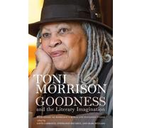 Toni Morrison Goodness and the Literary Imagination (Copertina rigida)
