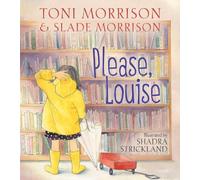 Toni Morrison Slade Morrison Please, Louise (Copertina rigida)