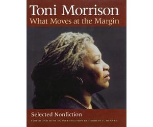 Toni Morrison What Moves at the Margin (Copertina rigida)