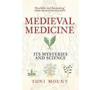 Toni Mount Medieval Medicine (Tascabile)