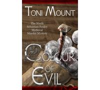 Toni Mount The Colour of Evil (Tascabile) Sebastian Foxley Medieval Mystery