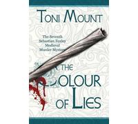 Toni Mount The Colour of Lies (Tascabile) Sebastian Foxley Medieval Mystery