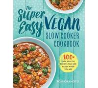 Toni Okamoto The Super Easy Vegan Slow Cooker Cookbook (Tascabile)