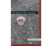 Toni Packer The Work of This Moment (Tascabile)