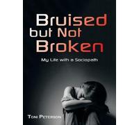 Toni Peterson Bruised but Not Broken (Tascabile)