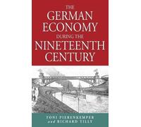Toni Pierenkemper Ric The German Economy During the Nineteen (Copertina rigida)