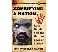 Toni Pressley-Sanon Zombifying a Nation (Tascabile)