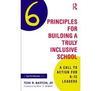 Toni R. Barton Six Principles for Building a Truly Inclusive School (Tascabile)
