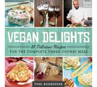 Toni Rodríguez Vegan Delights (Tascabile)