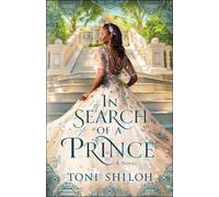 Toni Shiloh In Search of a Prince (Tascabile)