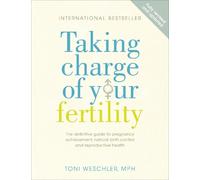 Toni Weschler Taking Charge Of Your Fertility (Tascabile)