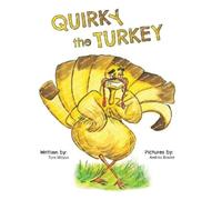 Toni Wilson Quirky the Turkey (Copertina rigida)