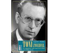 Toni Zweifel. Un ingegnere sulle tracce di Cristo