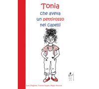 Tonia, che aveva un pettirosso nei capelli - 2023 - Töpffer