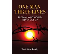 Tonia Cope Bowley One Man Three Lives (Tascabile)