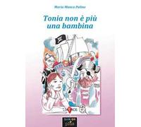 Tonia non è più una bambina