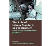 Tonia Novitz The Role of Labour Standards in Development (Tascabile)