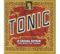 Tonic - Casual Affair: The Best of Tonic