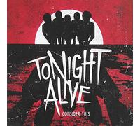 Tonight Alive - Consider This