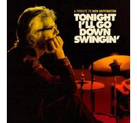 Various Artists Tonight I'll Go Down Swingin': A Tribute to Don Heffington (CD)