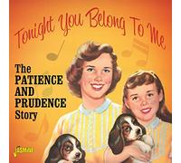 Tonight You Belong To Me - The Patience & Prudence Story