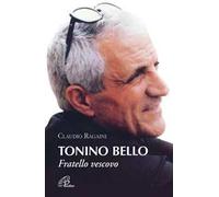 Tonino Bello. Fratello vescovo