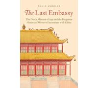 Tonio Andrade The Last Embassy (Tascabile)