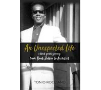 Tonio Rocciano An Unexpected Life (Tascabile)