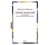 Toniolo senza baffi. Una biografia del mastro dei cattolici italiani