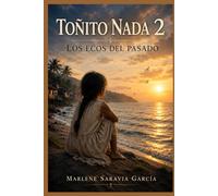 Toñito Nada 2: Los ecos del pasado