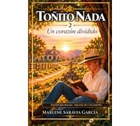 Toñito nada 2: Un corazón dividido