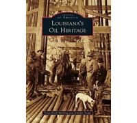 Tonja Koob Marking Jennifer Snape Louisiana's Oil Heritage (Tascabile)