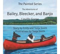 Tonja Smith Emily Smit The Adventures of Bailey, Bleecker, and Banj (Tascabile)