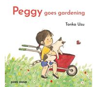 Tonka Uzu Peggy Goes Gardening (Copertina rigida) Peggy Goes