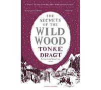 Tonke Dragt The Secrets of the Wild Wood (Winter Edition) (Tascabile)