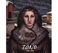 Tono 1906-2006. Nel centenario della nascita di Tono Zancanaro. Ediz. a co...