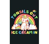 Tonsil Out Ice Cream In Tonsil Removal Surgery Recovery Gift: Notebook Planner - 6x9 inch Daily Planner Journal, To Do List Notebook, Daily Organizer, 114 Pages