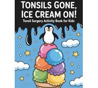 Tonsil Surgery Activity Book for Kids: Fun Recovery Puzzles, Coloring & Games for Tonsillectomy Healing | Get Well Soon Gift for Kids After Tonsils Removal (Recovery Series)
