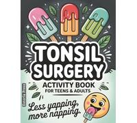 Tonsil Surgery Activity Book for Teens & Adults: Creative Recovery Activities with Puzzles and Fun - Tonsillectomy Must Haves | Comforting After Surgery Gift Ideas and Relaxing Healing Support