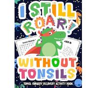 Tonsil Surgery Recovery Activity Book: Funny After Tonsil Removal Surgery Recovery Gift ... Get Well Soon Gifts .. ( Fun Activities for Post Op Tonsillectomy )