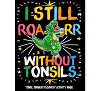 Tonsils Surgery Recovery Activity Book: Funny After Tonsil Surgery Recovery Gifts for Kids ...Tonsillectomy Get Well Soon Gifts for Patients ( Coloring Pages and Puzzles )