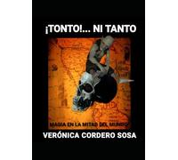 ¡TONTO!... NI TANTO: MAGIA EN LA MITAD DEL MUNDO