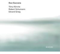 Tonu Korvits Duo Gazzana: Tonu Korvits/Robert Schumann/Edvard Grieg (CD) Album