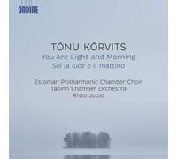 Tonu Korvits Tonu Korvits: You Are Light and Morning: Sei La Luce E Il Matt (CD)